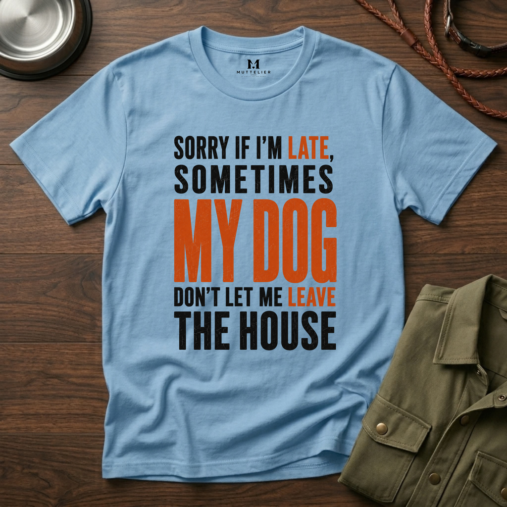 Sorry If I'm Late... T-Shirt