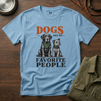 Dogs are my Favorite People T-Shirt