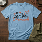 Life is Better With Paw Prints T-Shirt