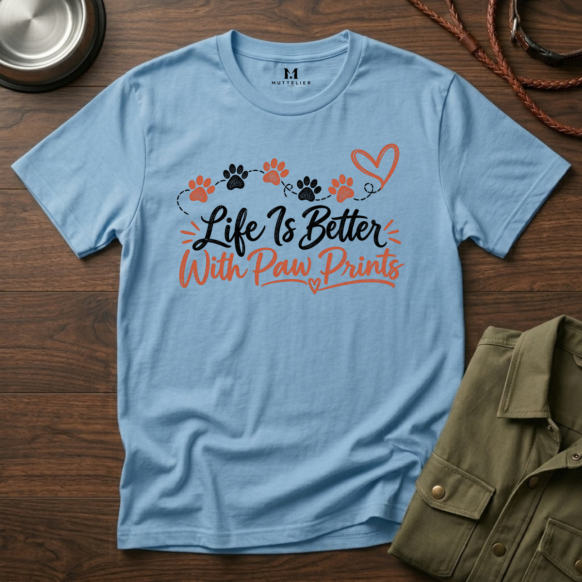 Life is Better With Paw Prints T-Shirt