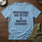 Professional Dog Petter T-Shirt