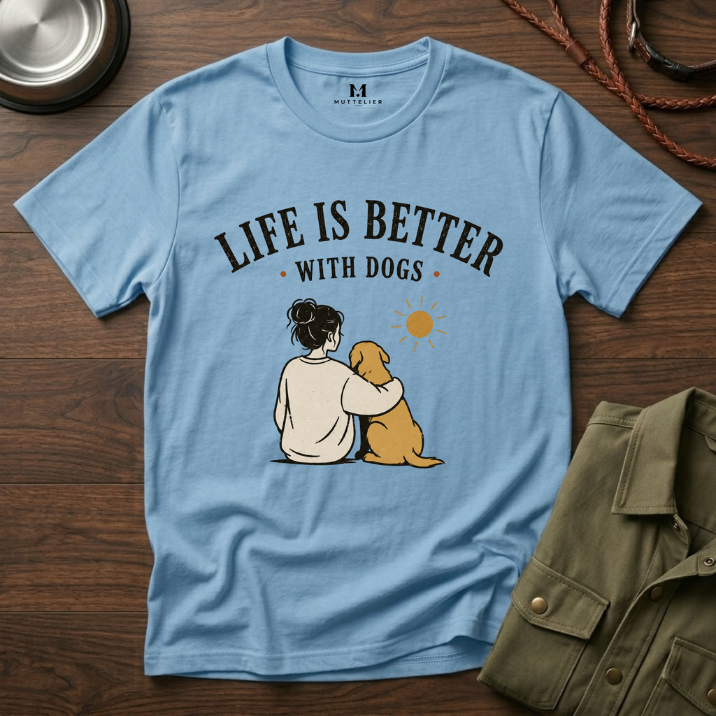 Life Is Better With Dogs T-Shirt