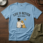Life Is Better With Dogs T-Shirt
