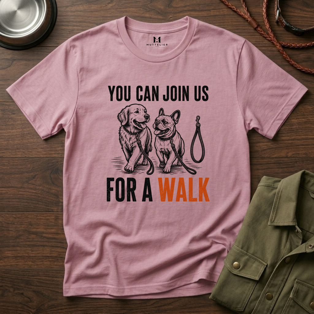 You can Join us For a Walk T-Shirt