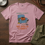 Sorry I can't My dog is Confy T-Shirt