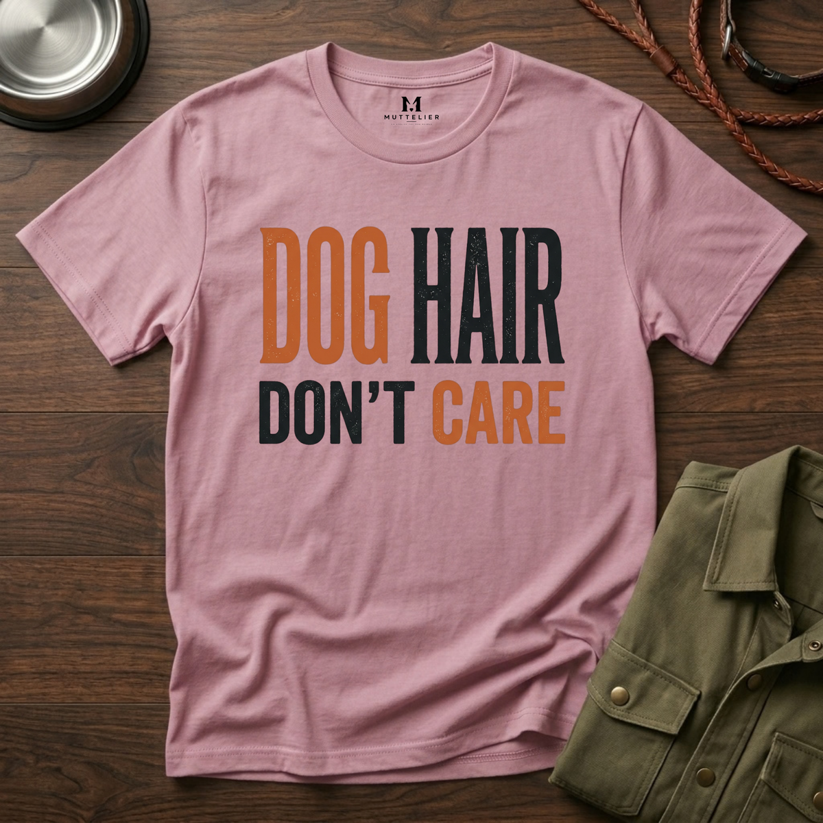 Dog Hair Don't Care T-Shirt