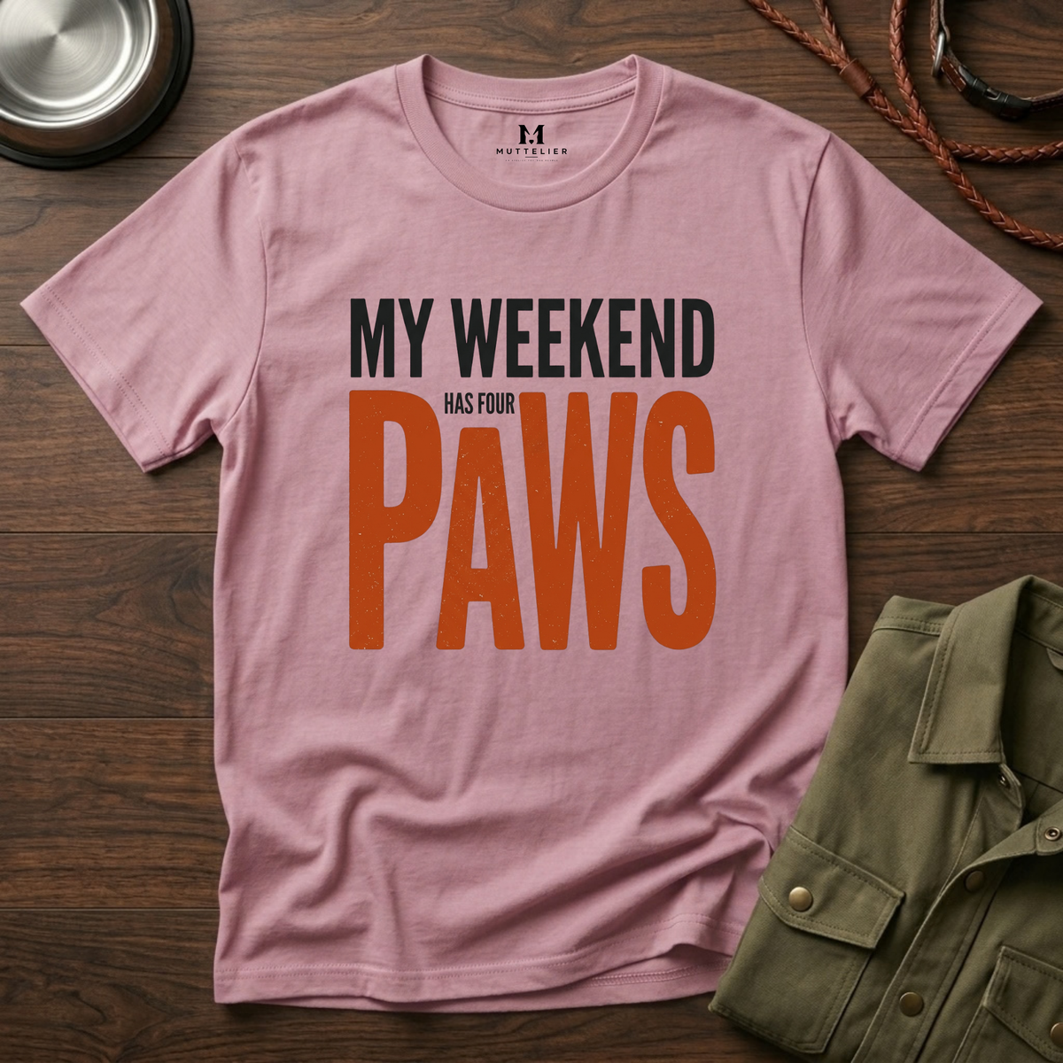 My Weekend has 4 Paws T-Shirt
