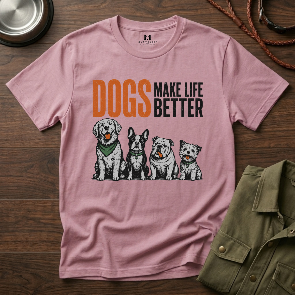 Dogs Make Life Better T-Shirt