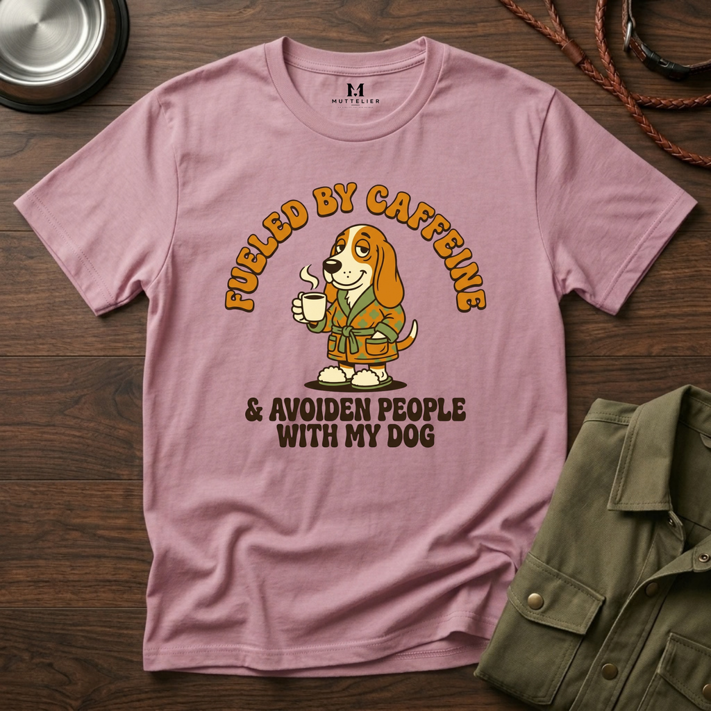 Caffeine and Avoiden People with my Dog T-Shirt