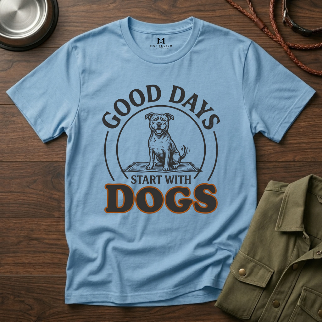 Good Days Start With Dogs T-Shirt