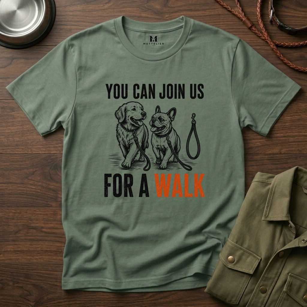You can Join us For a Walk T-Shirt