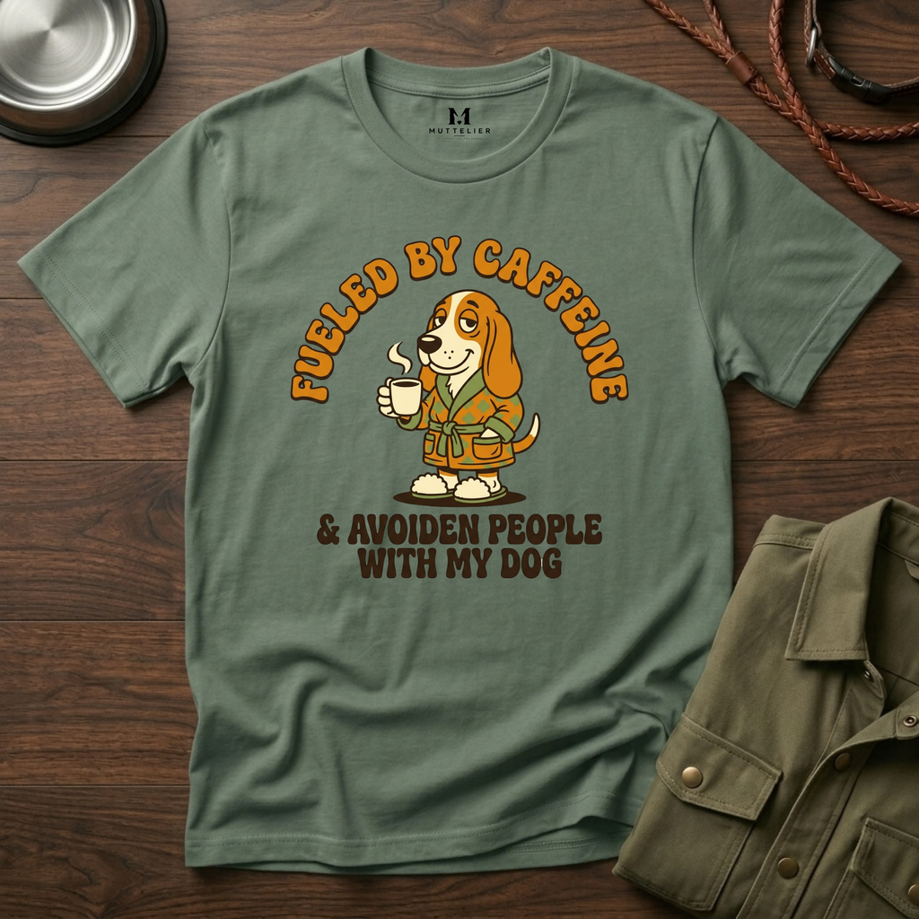 Caffeine and Avoiden People with my Dog T-Shirt