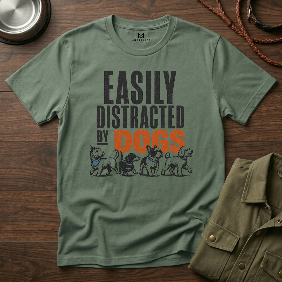 Easily Distracted By Dogs T-Shirt