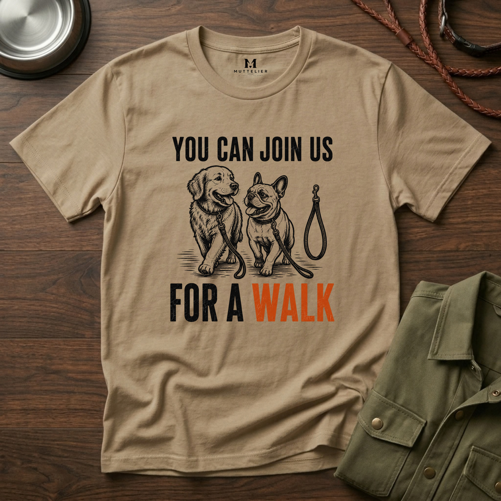 You can Join us For a Walk T-Shirt