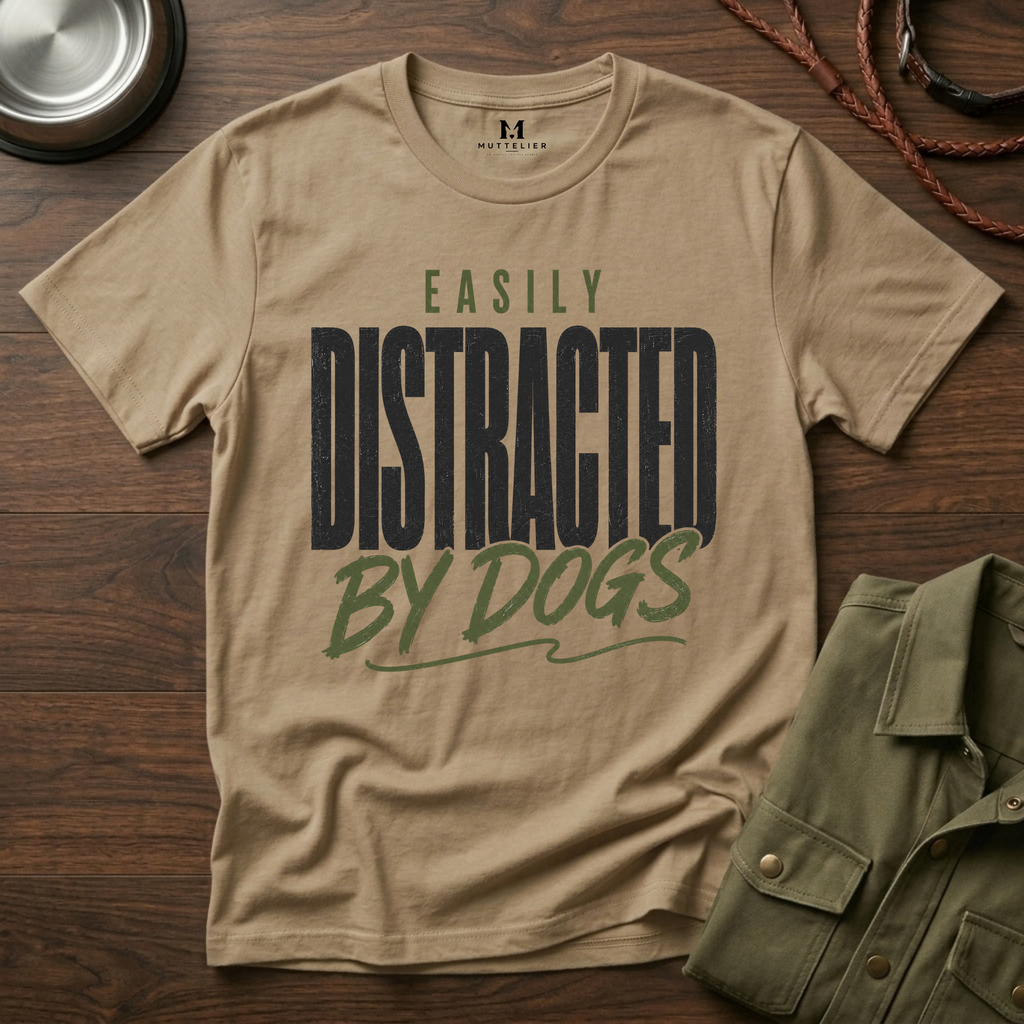 Easily Distracted by Dogs T-Shirt