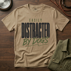 Easily Distracted by Dogs T-Shirt