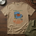 Sorry I can't My dog is Confy T-Shirt