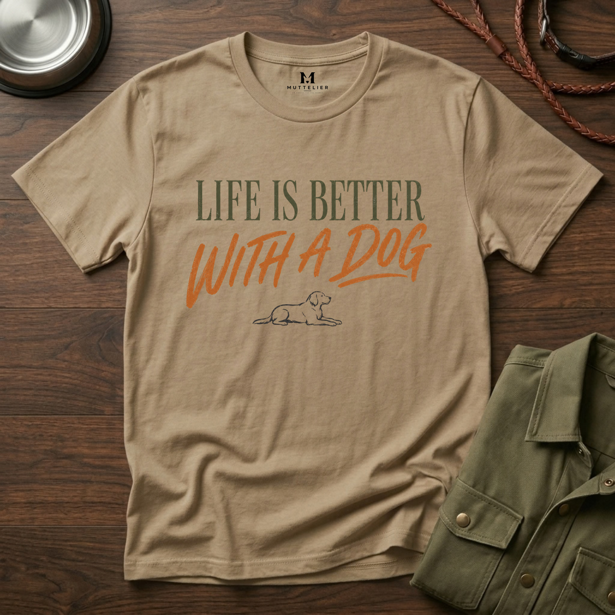 Liffe is Better With a Dog T-Shirt