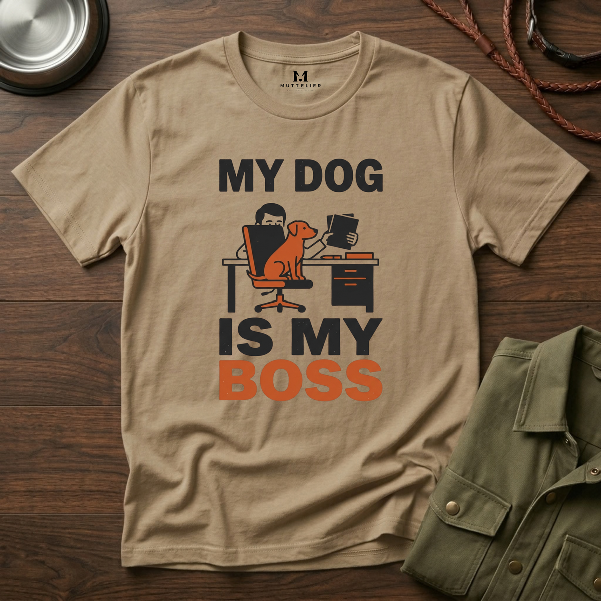 My Dog is My Boss T-Shirt
