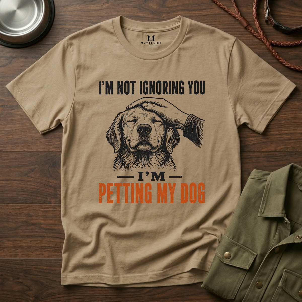 I'm not Ignoring you I'm Petting My Dog T-Shirt