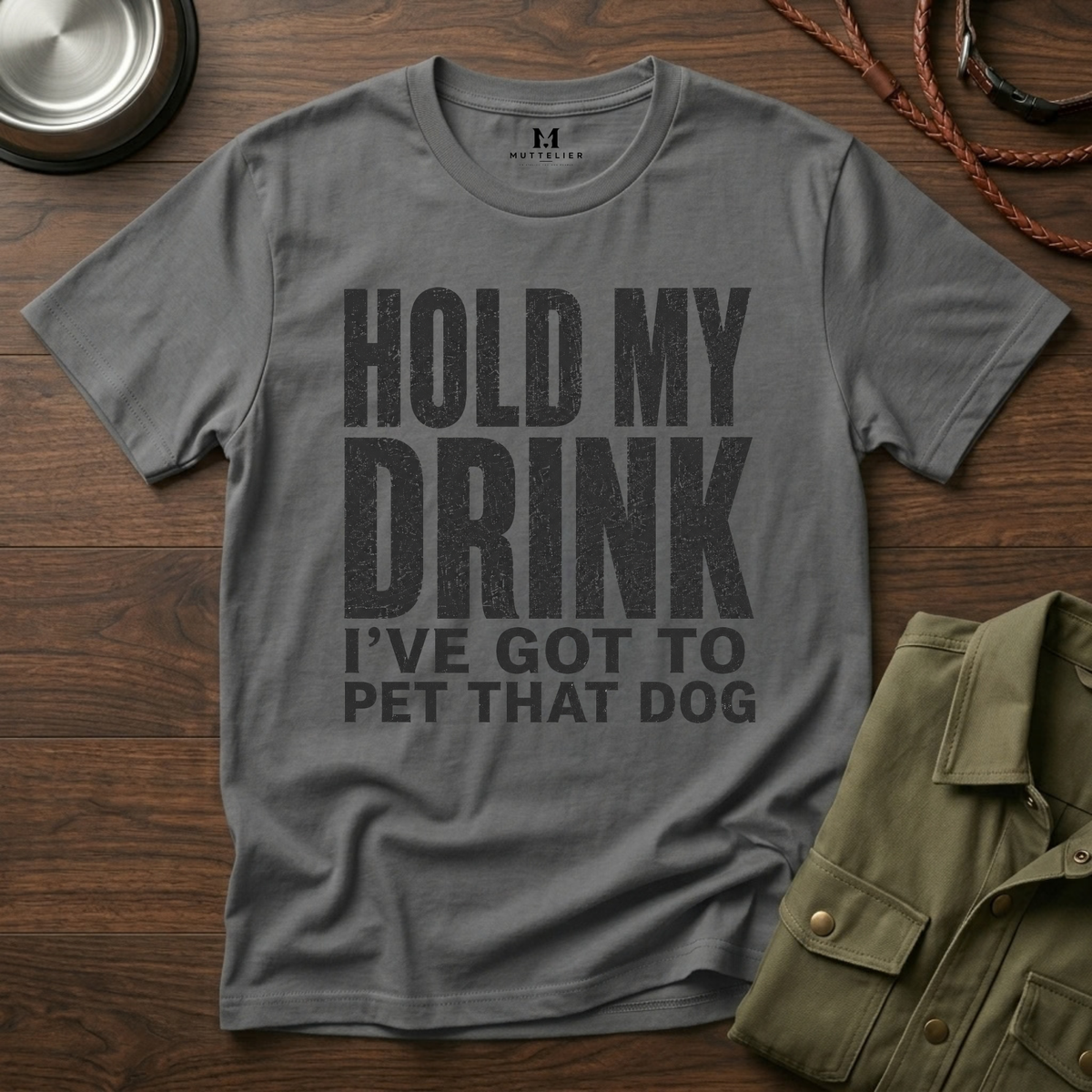 Hold my Drink I've got to Pet that DogT-Shirt