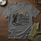 Life is Better Outside T-Shirt