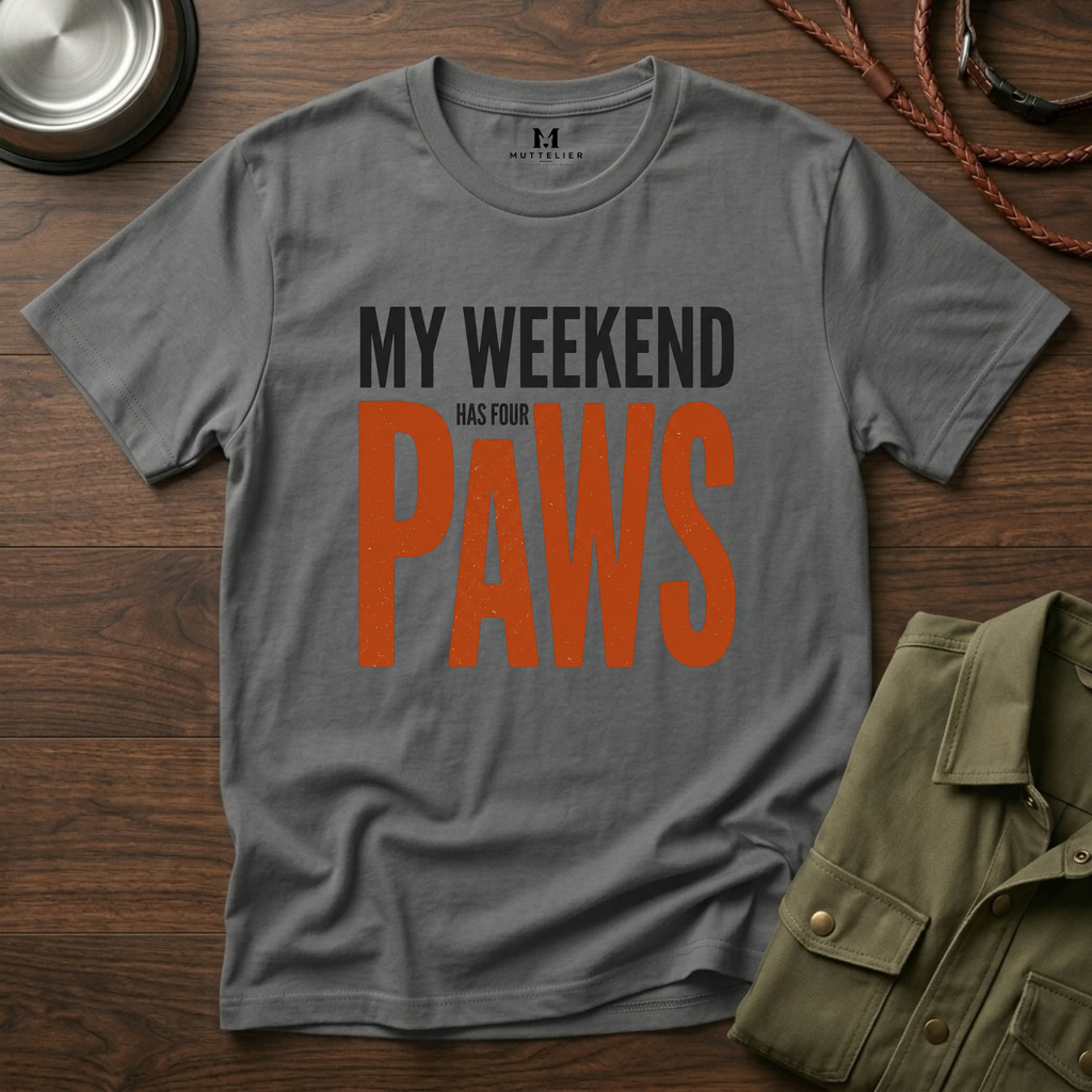 My Weekend has 4 Paws T-Shirt