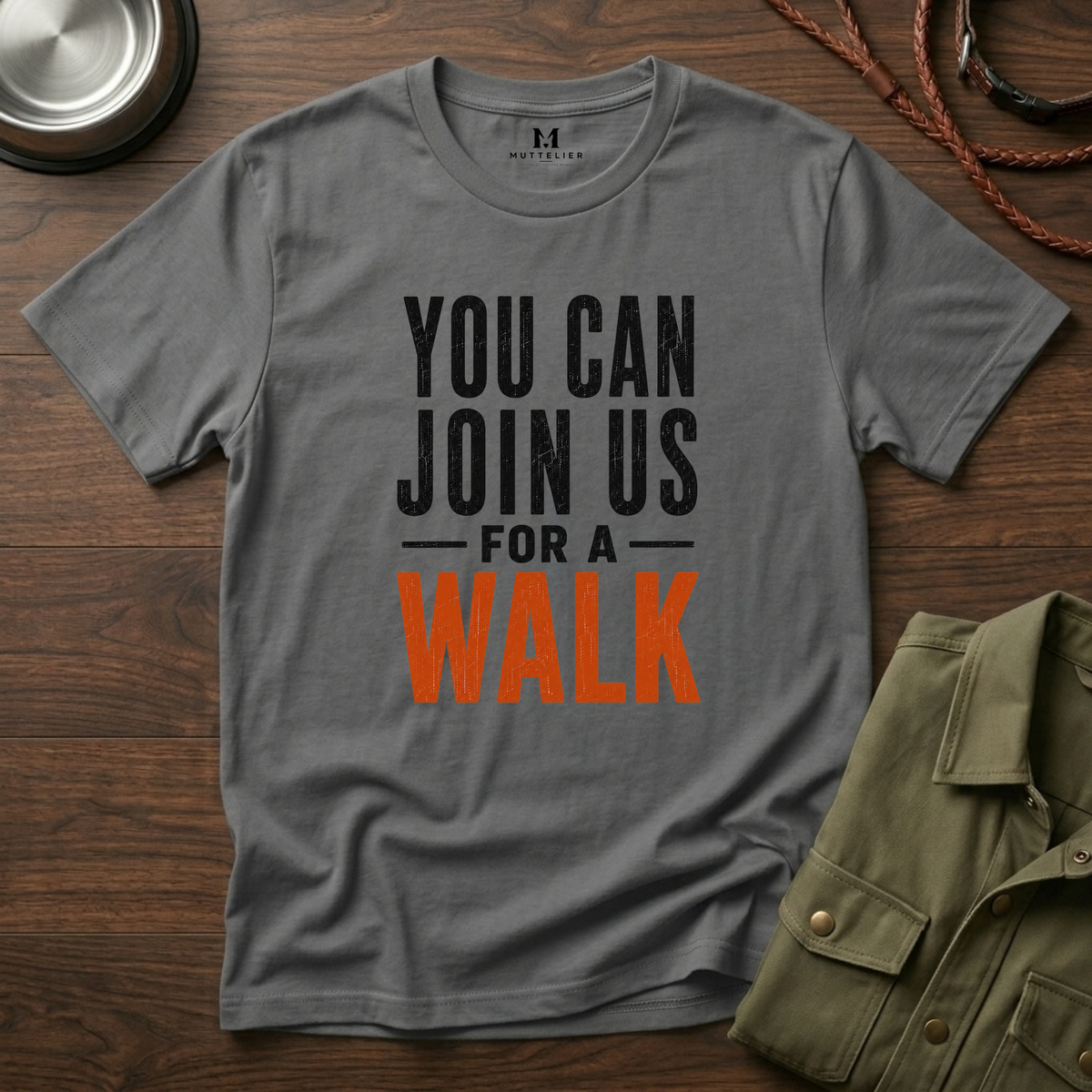 You can Join us for a Walk T-Shirt