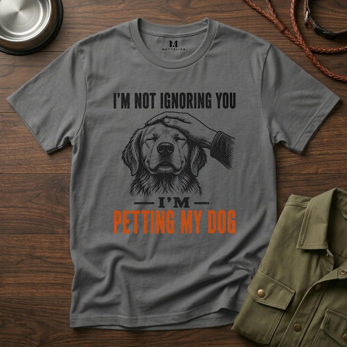I'm not Ignoring you I'm Petting My Dog T-Shirt