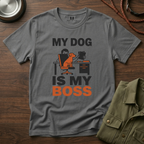 My Dog is My Boss T-Shirt