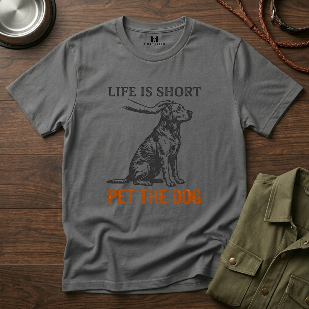 Life is Short Pet the Dog T-Shirt