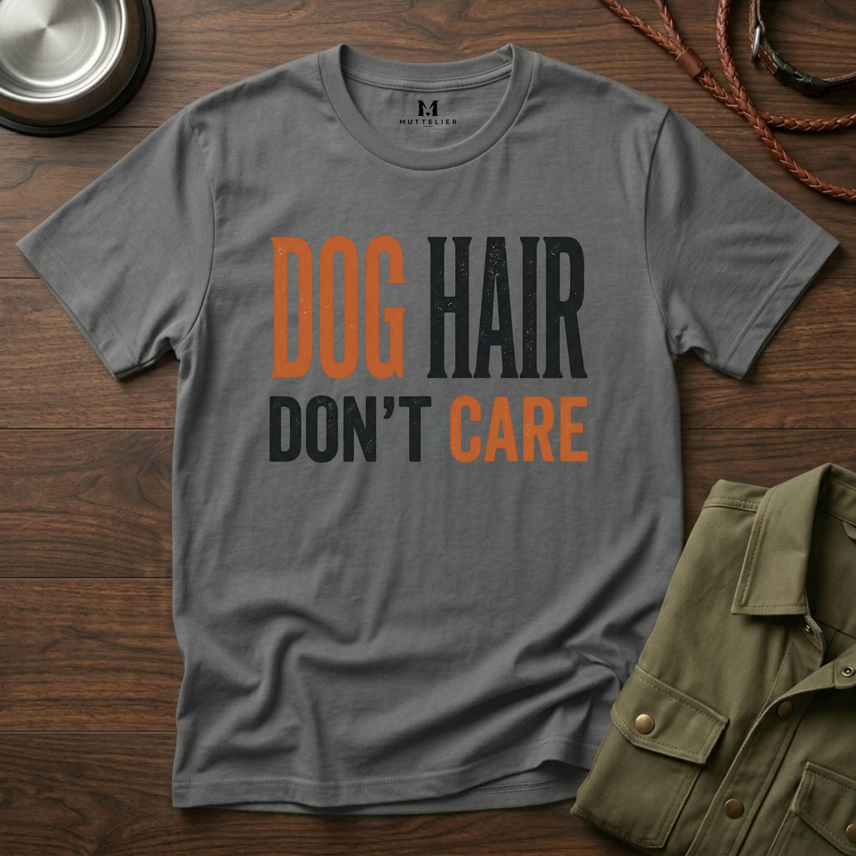 Dog Hair Don't Care T-Shirt