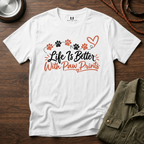 Life is Better With Paw Prints T-Shirt