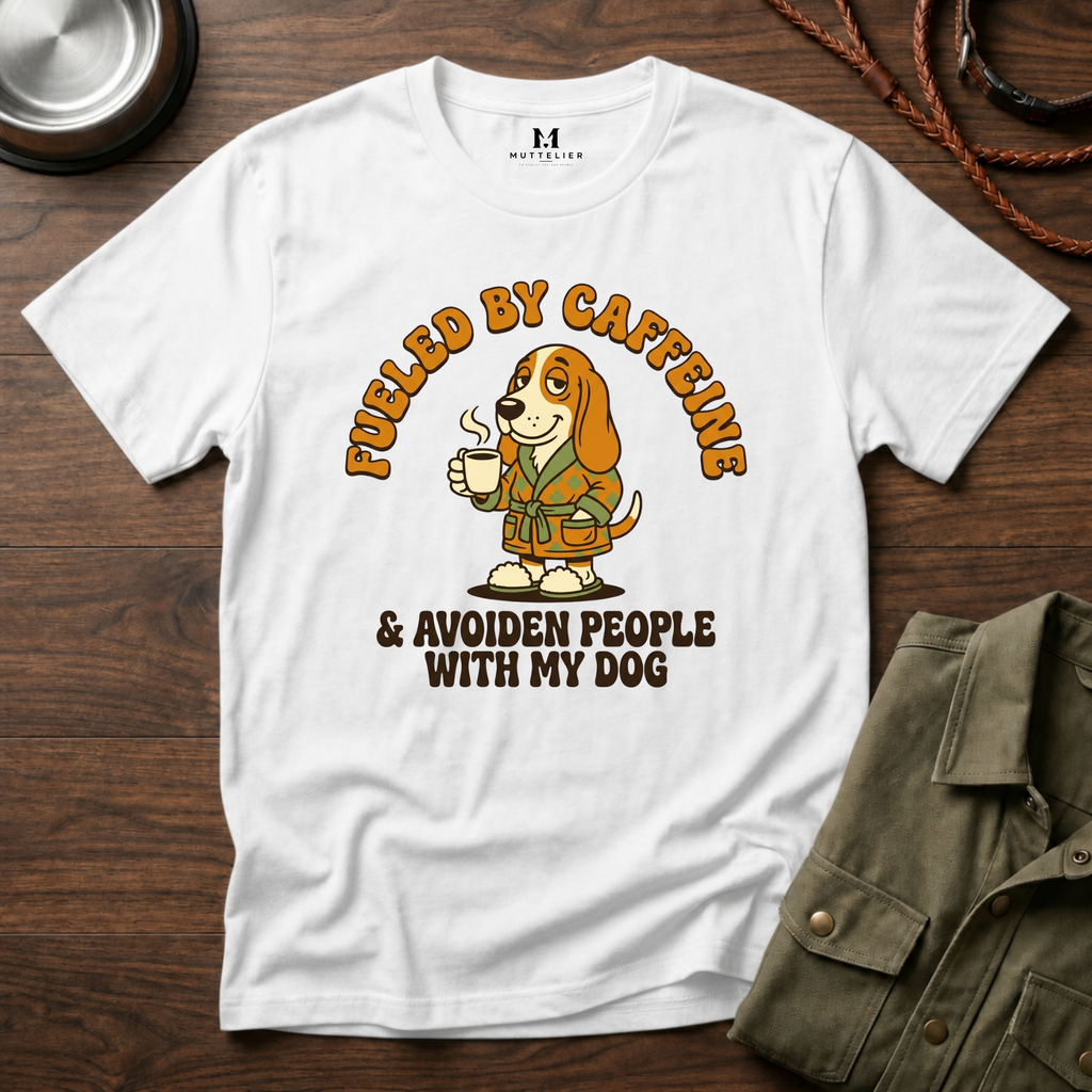 Caffeine and Avoiden People with my Dog T-Shirt