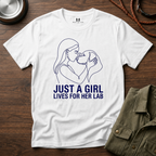 Just a Girl Lives for her Lab T-Shirt
