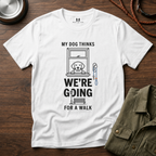 We are Going for a Walk T-Shirt