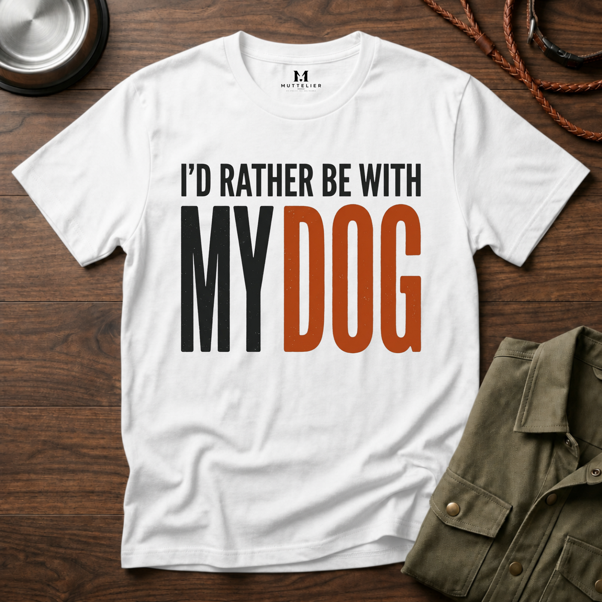 I'd Rather be With My Dog T-Shirt