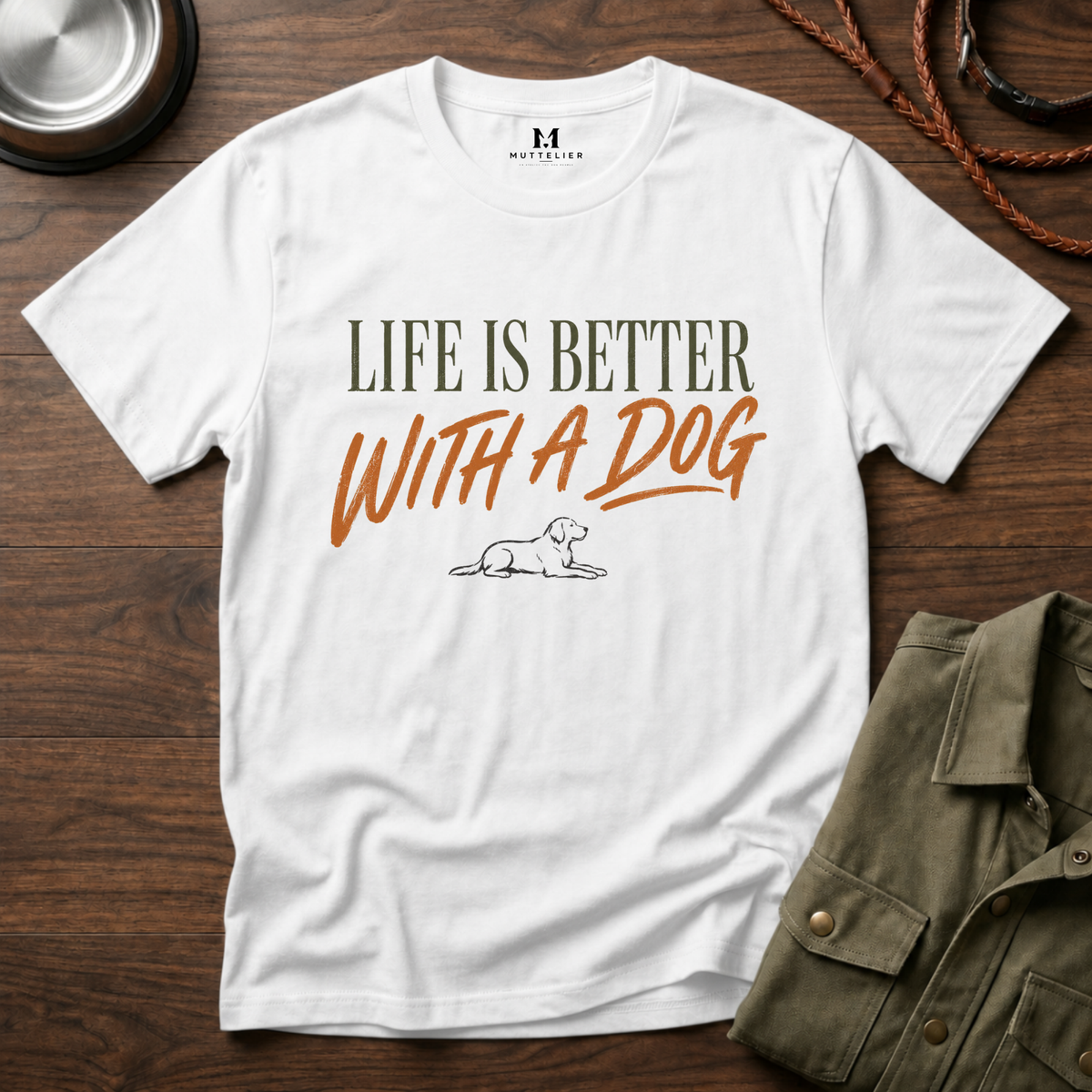 Liffe is Better With a Dog T-Shirt
