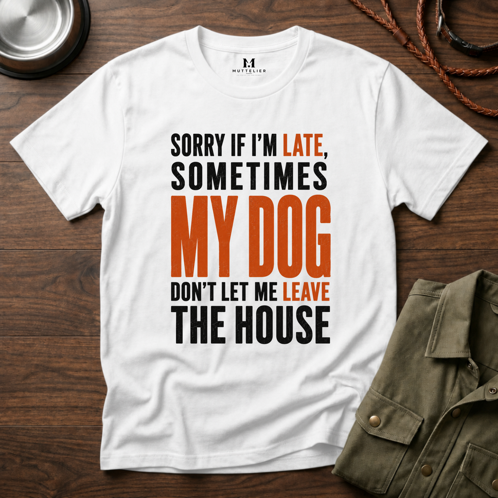 Sorry If I'm Late... T-Shirt