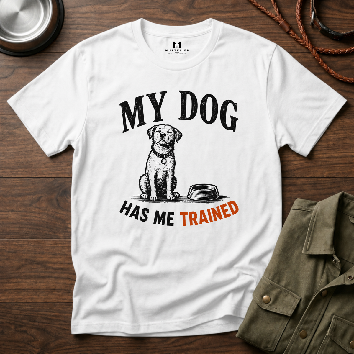 My Dog Has Me Trained T-Shirt