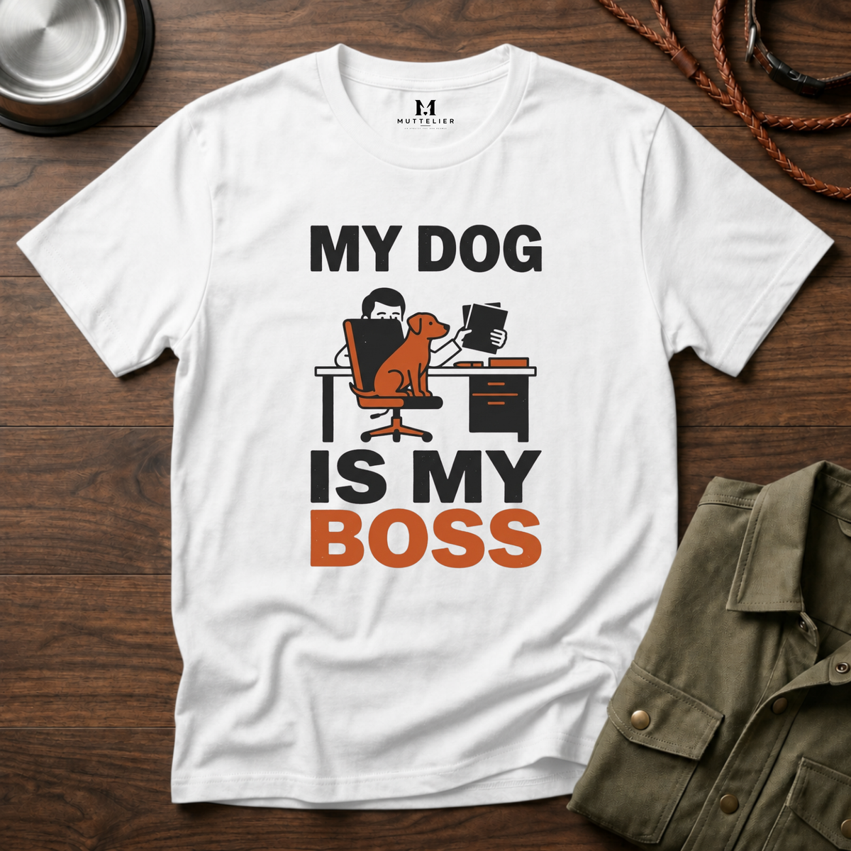 My Dog is My Boss T-Shirt